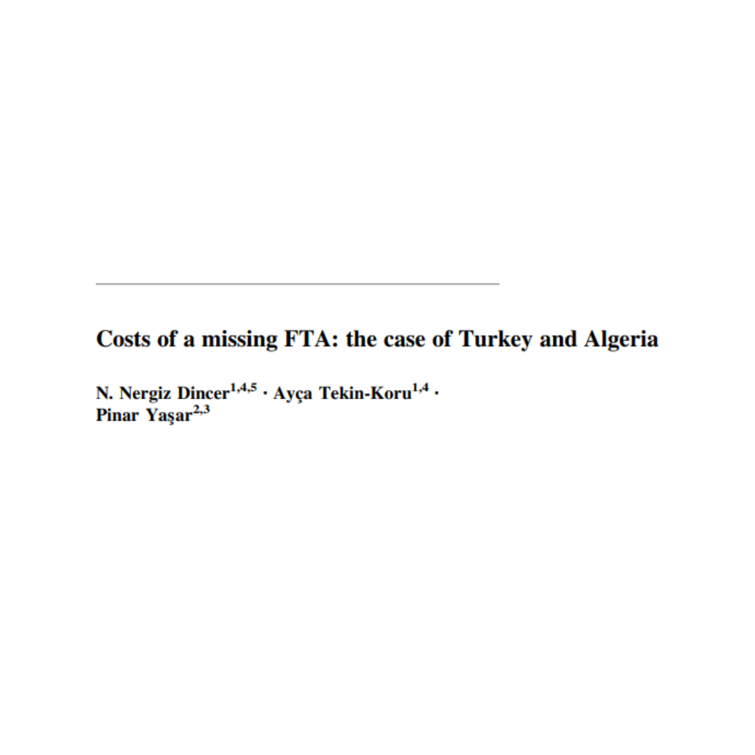 NN Dincer, A Tekin-Koru, P Yasar  (2018). Costs of a missing FTA: the case of Turkey and Algeria, Empirica 45-3, (489-505)