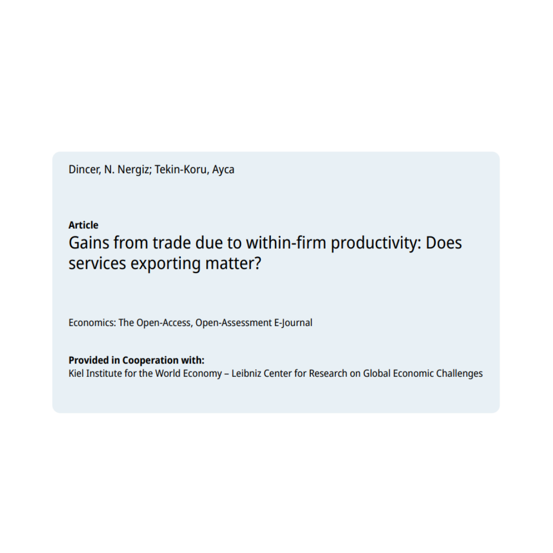 NN Dincer, A Tekin-Koru, P Yasar (2018). Gains from trade due to within-firm productivity: Does services exporting matter?, Economics: The Open-Access, Open-Assessment E-Journal 2017-11 (1-17)